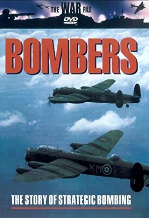 Bomber - The History Of Strategic Bombing
