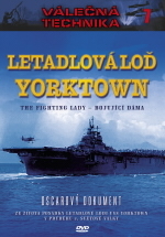 Válečná Technika 7 : Letadlová loď Yorktown- The Fighting Lady