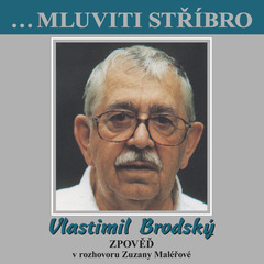 Vlastimil Brodský - Mluviti stříbro - Zpověď